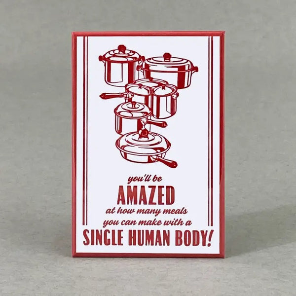 "You'll be Amazed at how many meals"  Magnet