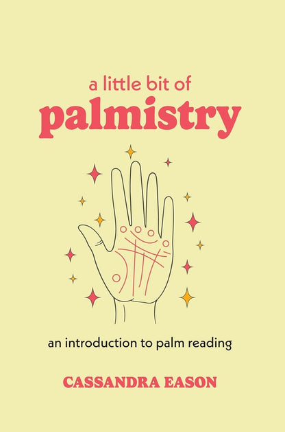 A Little Bit of Palmistry: An Introduction to Palm Reading Book