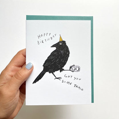 "Got you some Trash" Crow Birthday card